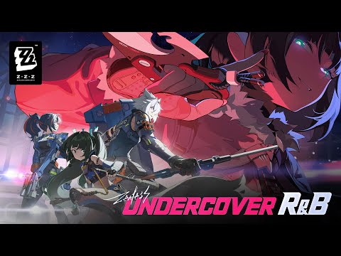 Version 1.1 Teaser - &quot;Undercover R&amp;B&quot; | Zenless Zone Zero